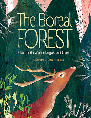 L. E. Carmichael's The Boreal Forest: A Year in the World's Largest Land Biome!